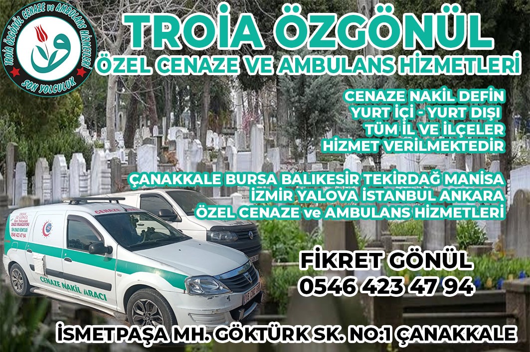 Lapseki Cenaze Nakil-Defin Hizmetleri-0 546 423 47 94-Troia Özgönül Cenaze Hizmetleri-Lapseki Cenaze Nakil Aracı-Özel Ambulans Nakil